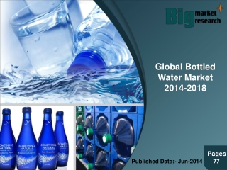 Global Bottled Water Market 2014-2018