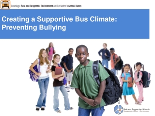 Creating a Supportive Bus Climate: Preventing Bullying