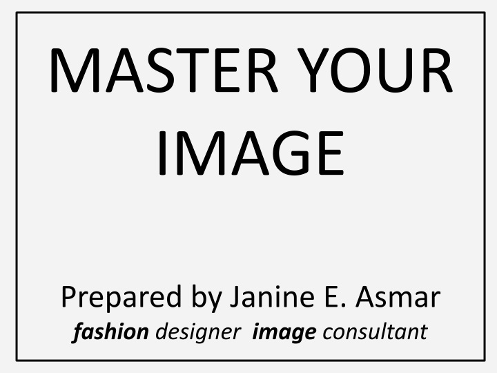 master your image prepared by janine e asmar fashion designer image consultant