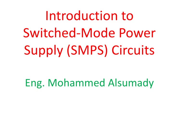 introduction to switched mode power supply smps circuits eng mohammed alsumady