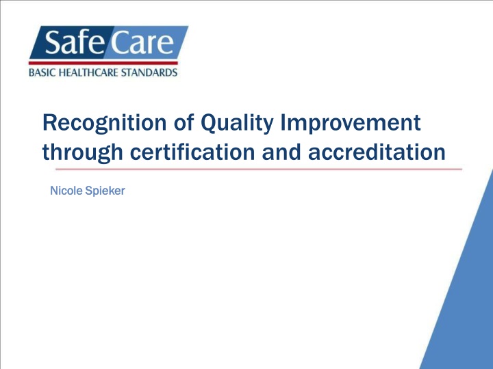 recognition of quality improvement through certification and accreditation