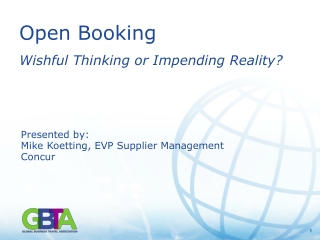 Open Booking Wishful Thinking or Impending Reality ?