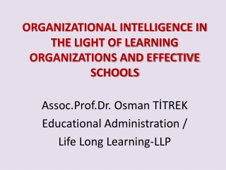 ORGANIZATIONAL INTELLIGENCE IN THE LIGHT OF LEARNING ORGANIZATIONS AND EFFECTIVE SCHOOLS