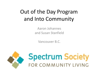 Out of the Day Program and Into Community