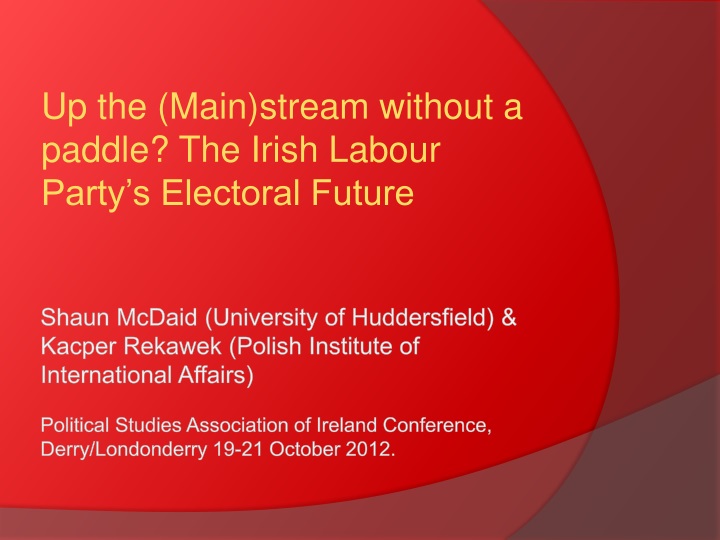 up the main stream without a paddle the irish labour party s electoral future