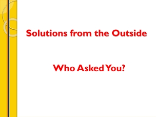 Solutions from the Outside