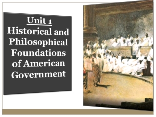 Unit 1 Historical and Philosophical Foundations of American Government