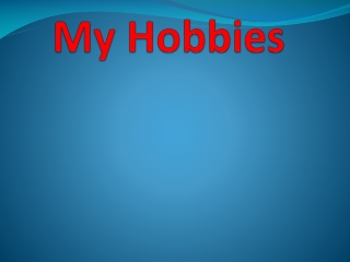 My Hobbies