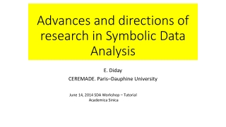 Advances and directions of research in Symbolic Data Analysis