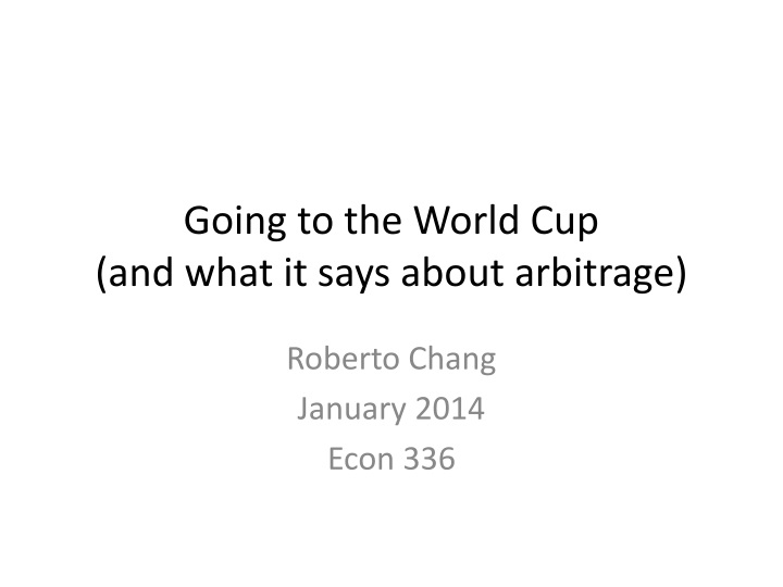 going to the world cup and what it says about arbitrage