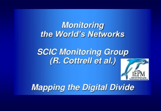 SCIC Monitoring WG PingER (Also IEPM-BW)