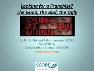 Looking for a Franchise? The Good, the Bad, the Ugly