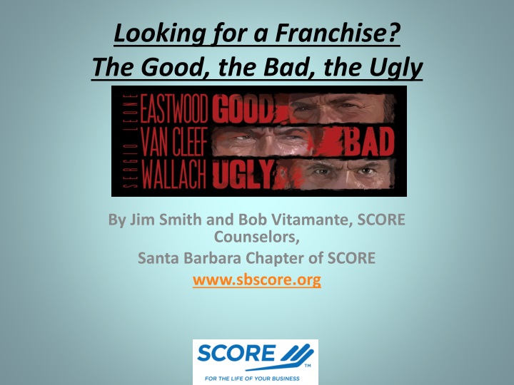 looking for a franchise the good the bad the ugly