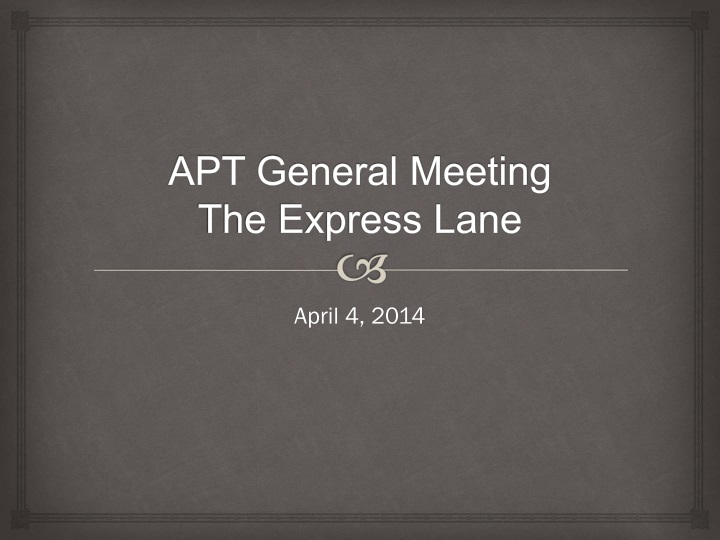 apt general meeting the express lane