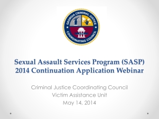 Sexual Assault Services Program (SASP ) 2014 Continuation Application Webinar