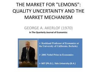 THE MARKET FOR &quot;LEMONS&quot;: QUALITY UNCERTAINTY AND THE MARKET MECHANISM