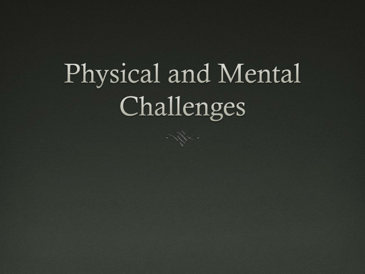 physical and mental challenges
