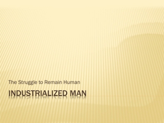 Industrialized Man