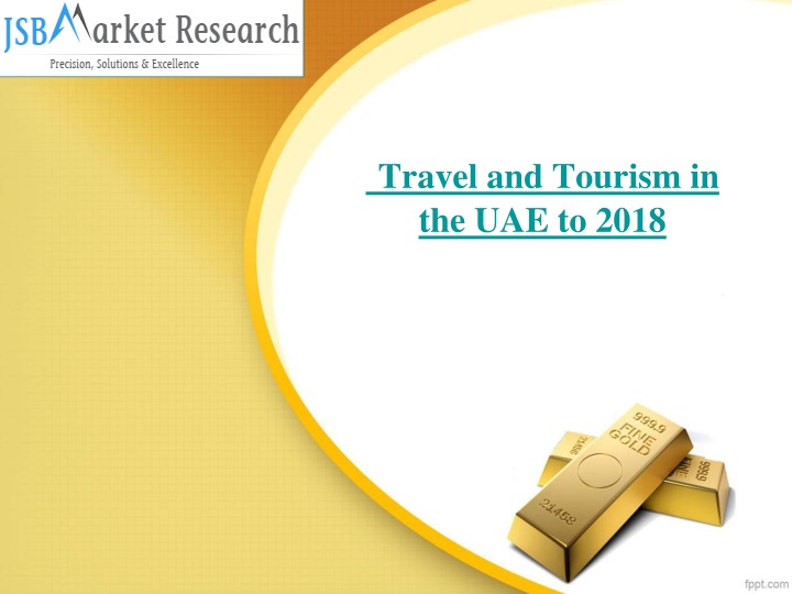 travel and tourism in the uae to 2018