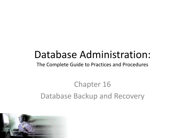 database administration the complete guide to practices and procedures