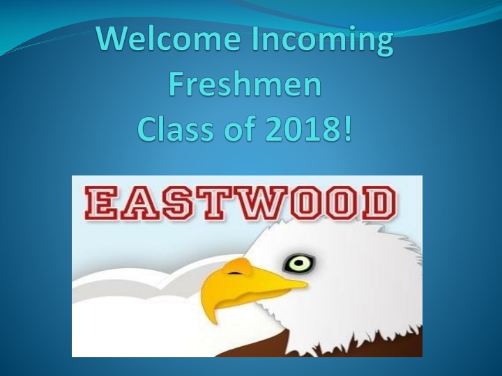 welcome incoming freshmen class of 2018