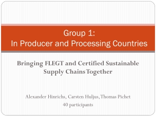 Group 1: In Producer and Processing Countries