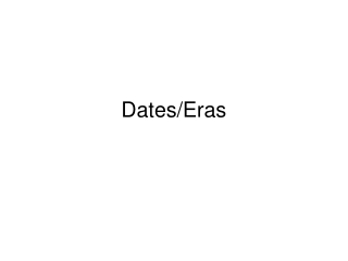 Dates/Eras