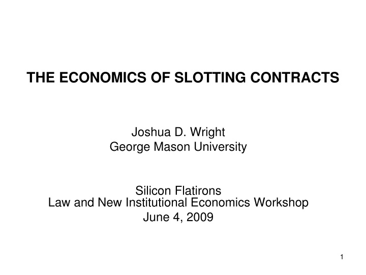 the economics of slotting contracts
