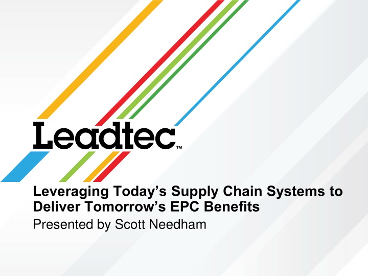 leveraging today s supply chain systems to deliver tomorrow s epc benefits