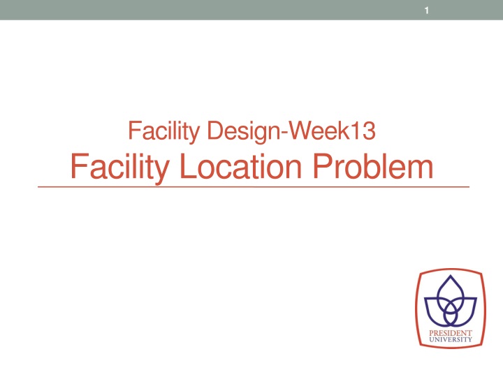 facility design week13 facility location problem