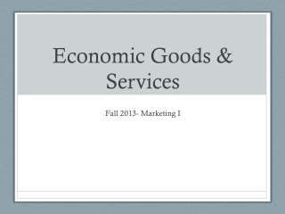 Economic Goods &amp; Services