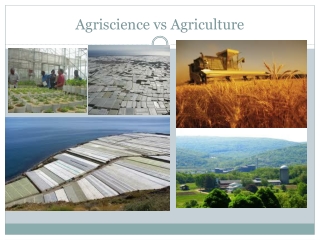 Agriscience vs Agriculture