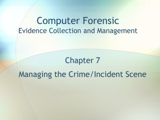 Computer Forensic Evidence Collection and Management