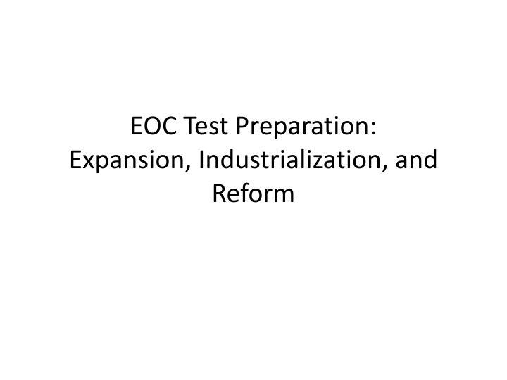 eoc test preparation expansion industrialization and reform