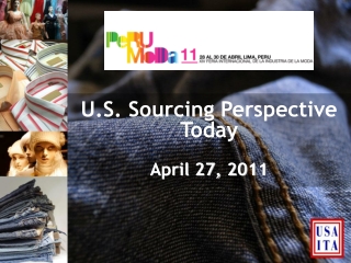U.S. Sourcing Perspective Today April 27, 2011