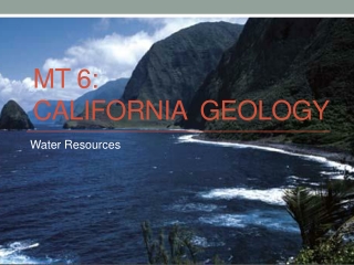 MT 6: CaLIFORNIA gEOLOGY