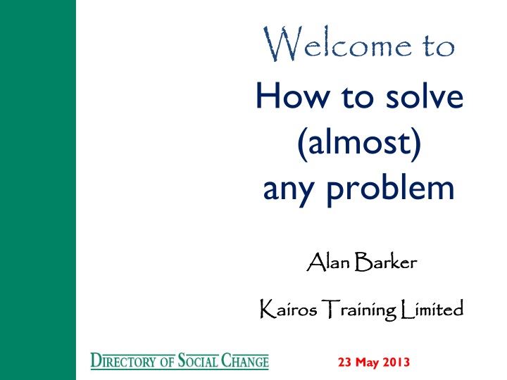 welcome to how to solve almost any problem