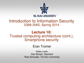 Eran Tromer Slides credit: Dan Boneh , Stanford Roei Schuster, Tel Aviv University