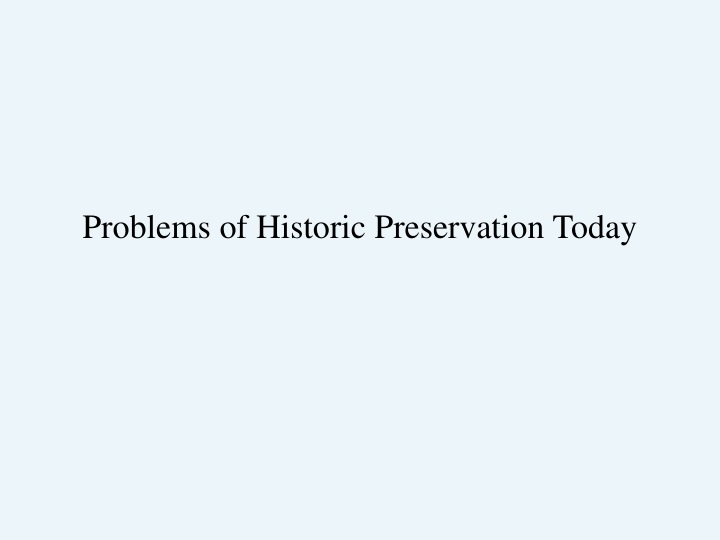problems of historic preservation today