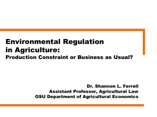 Environmental Regulation in Agriculture: Production Constraint or Business as Usual?