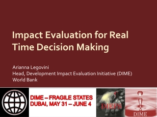 Impact Evaluation for Real Time Decision Making