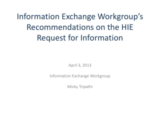 Information Exchange Workgroup’s Recommendations on the HIE Request for Information