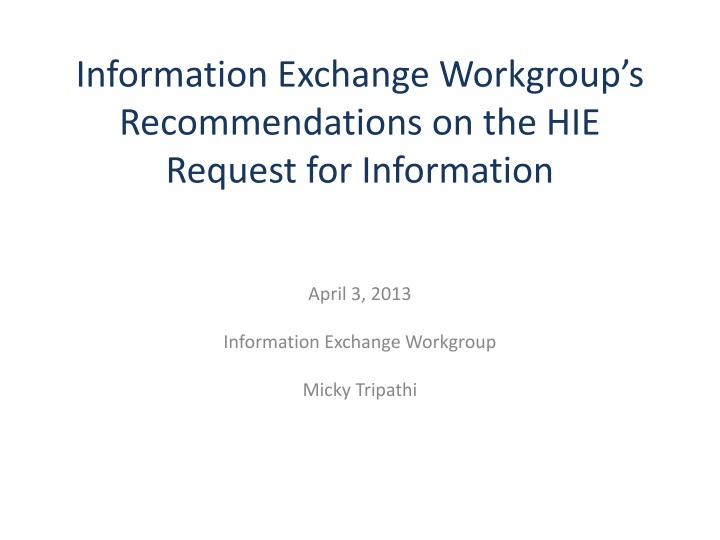 information exchange workgroup s recommendations on the hie request for information