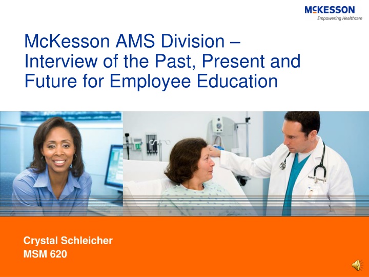 mckesson ams division interview of the past present and future for employee education