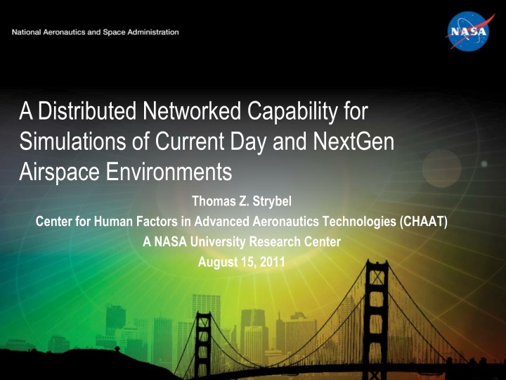 a distributed networked capability for simulations of current day and nextgen airspace environments