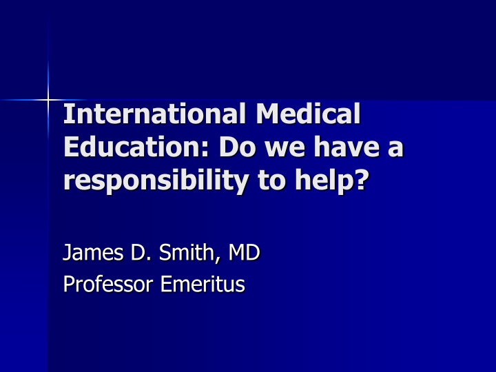 international medical education do we have a responsibility to help