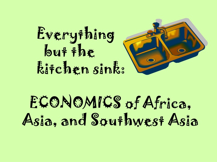 everything but the kitchen sink economics of africa asia and southwest asia