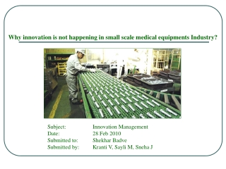 Why innovation is not happening in small scale medical equipments Industry?