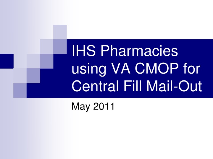 ihs pharmacies using va cmop for central fill mail out