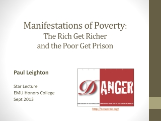 Manifestations of Poverty : The Rich Get Richer and the Poor Get Prison